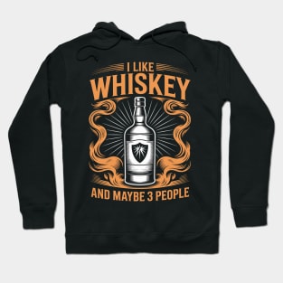 I Like Whiskey Idea Hoodie